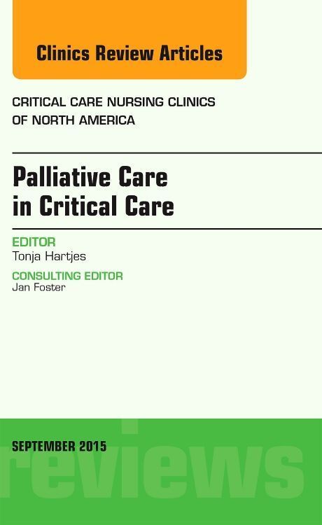 Produktbild: Palliative Care in Critical Care, an Issue of Critical Care Nursing Clinics of North America