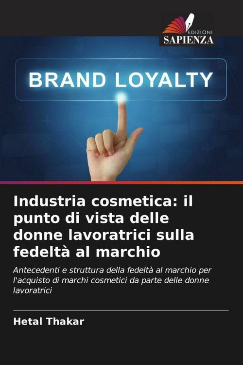 Produktbild: Industria cosmetica: il punto di vista delle donne lavoratrici sulla fedelt&agrave; al marchio