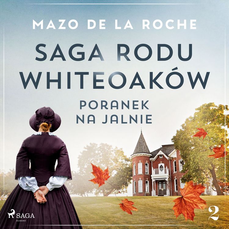 Produktbild: Saga rodu Whiteoak&oacute;w 2 - Poranek na Jalnie