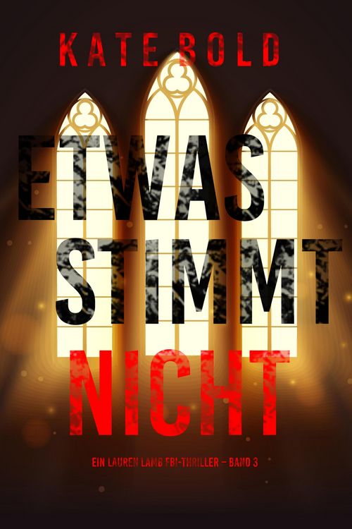 Produktbild: Etwas stimmt nicht (Ein Lauren Lamb FBI-Thriller - Band 3)