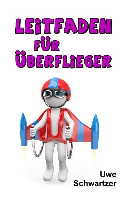Produktbild: Leitfaden f&uuml;r &Uuml;berflieger