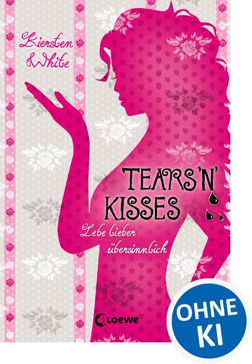 Produktbild: Lebe lieber &uuml;bersinnlich (Band 3) - Tears 'n' Kisses