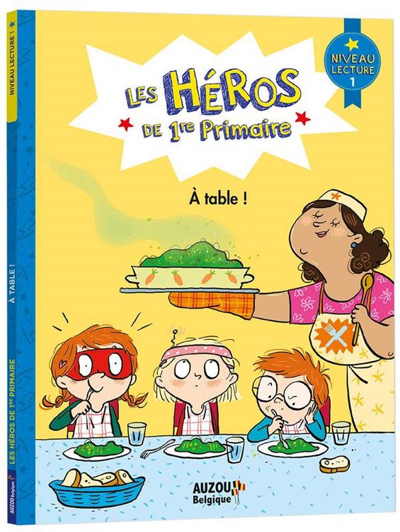 Produktbild: Les h&eacute;ros de 1re primaire. A table ! : niveau lecture 1