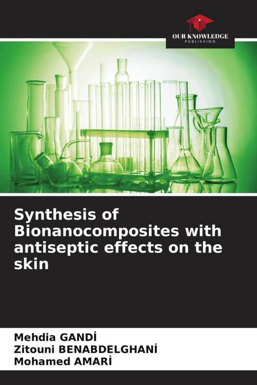 Produktbild: Synthesis of Bionanocomposites with antiseptic effects on the skin
