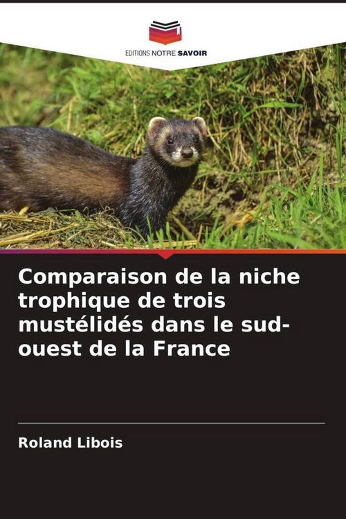 Produktbild: Comparaison de la niche trophique de trois must&eacute;lid&eacute;s dans le sud-ouest de la France
