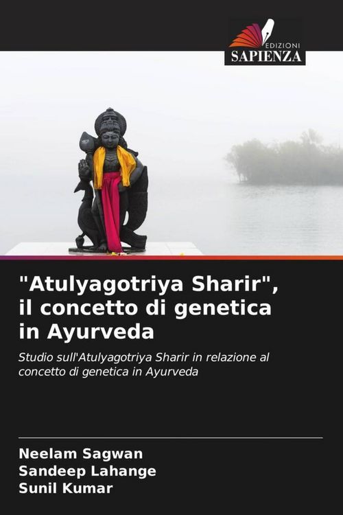 Produktbild: "Atulyagotriya Sharir", il concetto di genetica in Ayurveda