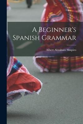 Produktbild: A Beginner's Spanish Grammar