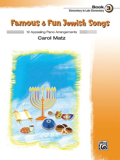 Produktbild: Famous & Fun Jewish Songs, Book 3