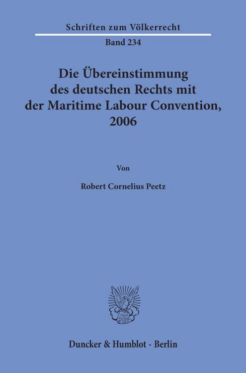 Produktbild: Die &Uuml;bereinstimmung des deutschen Rechts mit der Maritime Labour Convention, 2006.