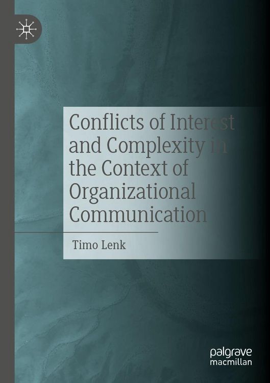 Produktbild: Conflicts of Interest and Complexity in the Context of Organizational Communication
