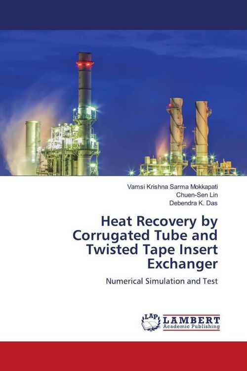 Produktbild: Heat Recovery by Corrugated Tube and Twisted Tape Insert Exchanger
