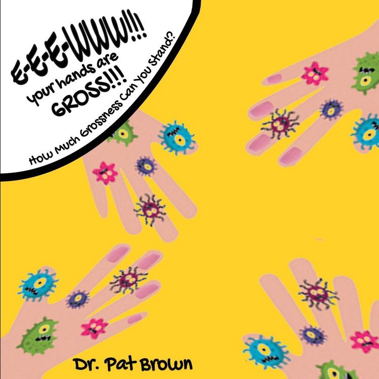 Produktbild: E-E-EWWW!!! Your Hands Are GROSS!!!