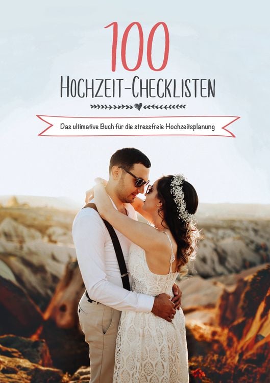 Produktbild: 100 Hochzeit-Checklisten: Das ultimative Buch f&uuml;r die stressfreie Hochzeitsplanung