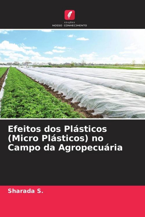 Produktbild: Efeitos dos Pl&aacute;sticos (Micro Pl&aacute;sticos) no Campo da Agropecu&aacute;ria
