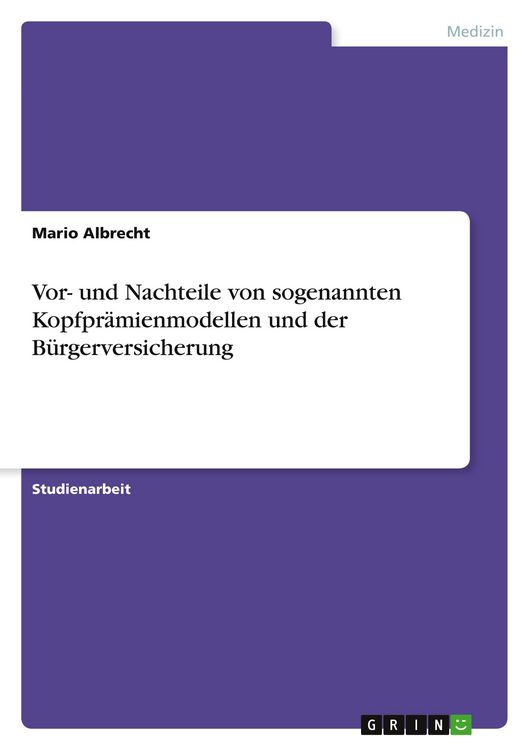 Produktbild: Vor- und Nachteile von sogenannten Kopfpr&auml;mienmodellen und der B&uuml;rgerversicherung