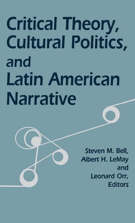 Produktbild: Critical Theory, Cultural Politics, and Latin American Narrative