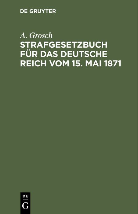 Produktbild: Strafgesetzbuch f&uuml;r das Deutsche Reich vom 15. Mai 1871