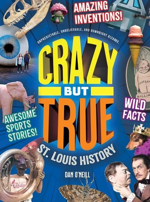 Produktbild: Crazy But True St. Louis History
