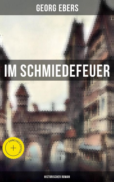 Produktbild: Im Schmiedefeuer: Historischer Roman