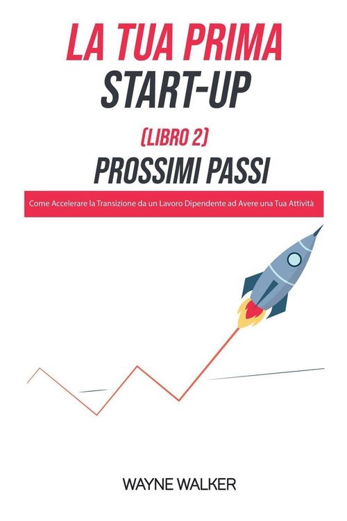 Produktbild: La Tua Prima Start-Up (Libro 2) Prossimi Passi
