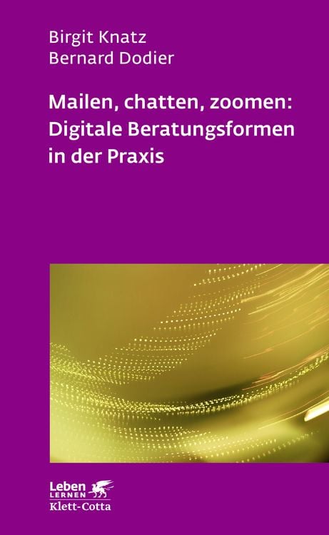 Produktbild: Mailen, chatten, zoomen: Digitale Beratungsformen in der Praxis (Leben Lernen, Bd. 323)