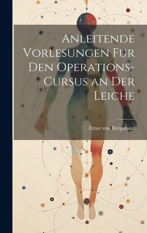 Produktbild: Anleitende Vorlesungen fur den Operations-Cursus an der Leiche