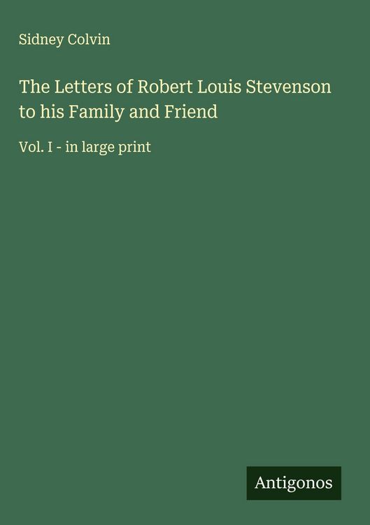 Produktbild: The Letters of Robert Louis Stevenson to his Family and Friend