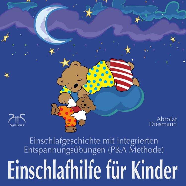 Produktbild: Einschlafhilfe f&uuml;r Kinder: Einschlafgeschichte mit Entspannungs&uuml;bungen f&uuml;r die Kleinen (P&A Methode)