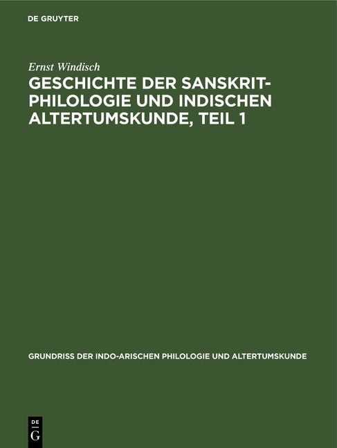 Produktbild: Geschichte der Sanskrit-Philologie und indischen Altertumskunde, Teil 1