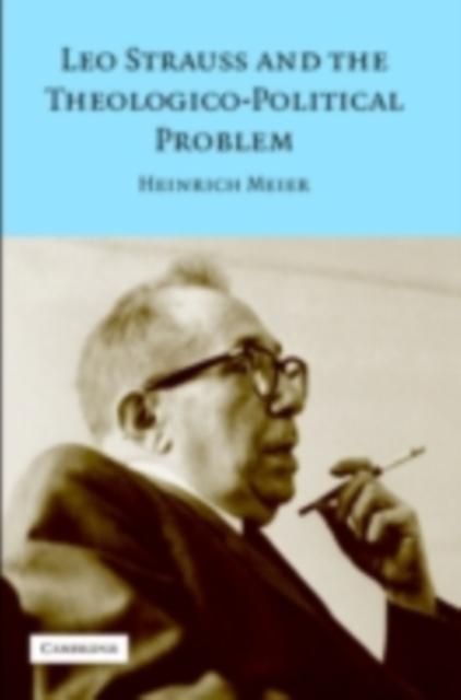 Produktbild: Leo Strauss and the Theologico-Political Problem