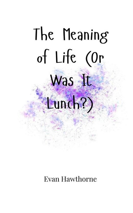 Produktbild: The Meaning of Life (Or Was It Lunch?)