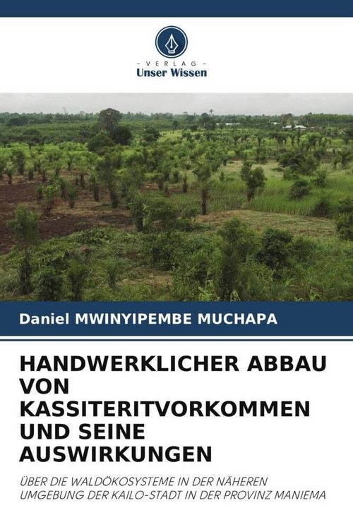 Produktbild: Handwerklicher Abbau von Kassiteritvorkommen und Seine Auswirkungen