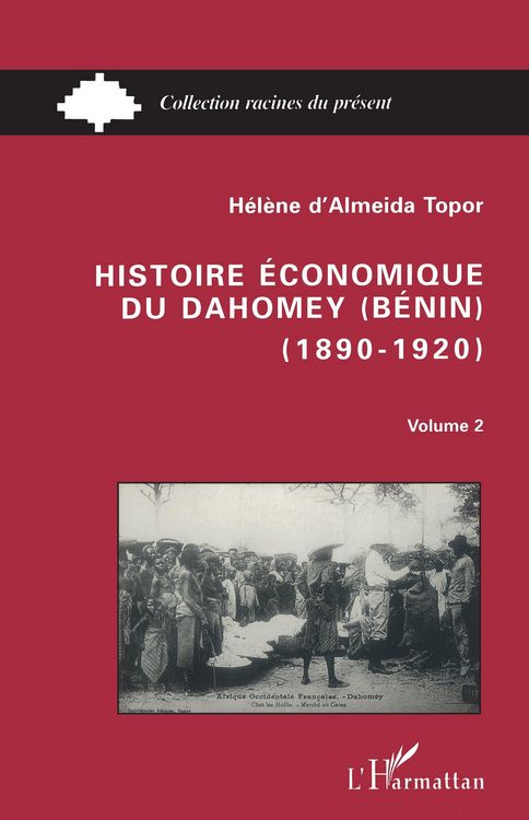 Produktbild: Histoire &eacute;conomique du Dahomey (B&eacute;nin) 1890-1920