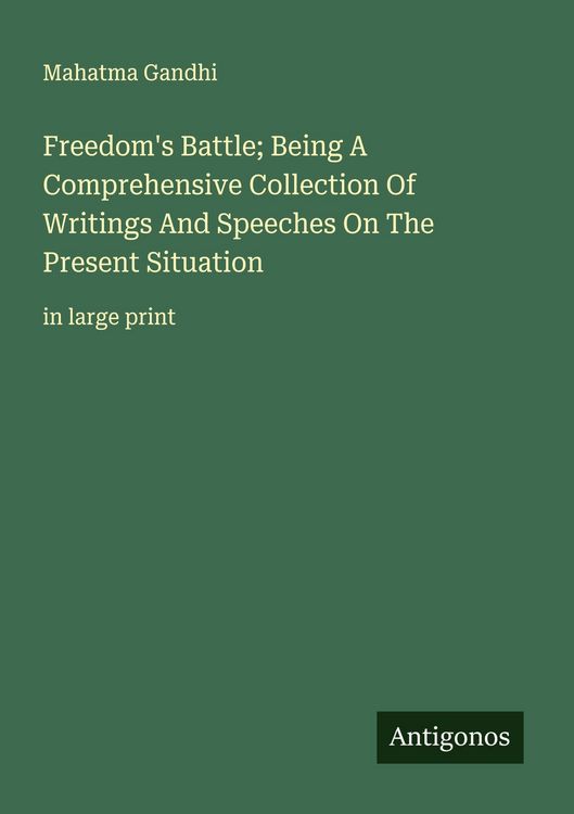 Produktbild: Freedom's Battle; Being A Comprehensive Collection Of Writings And Speeches On The Present Situation