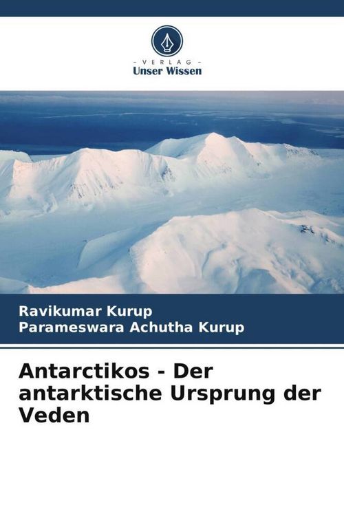 Produktbild: Kurup, R: Antarctikos - Der antarktische Ursprung der Veden
