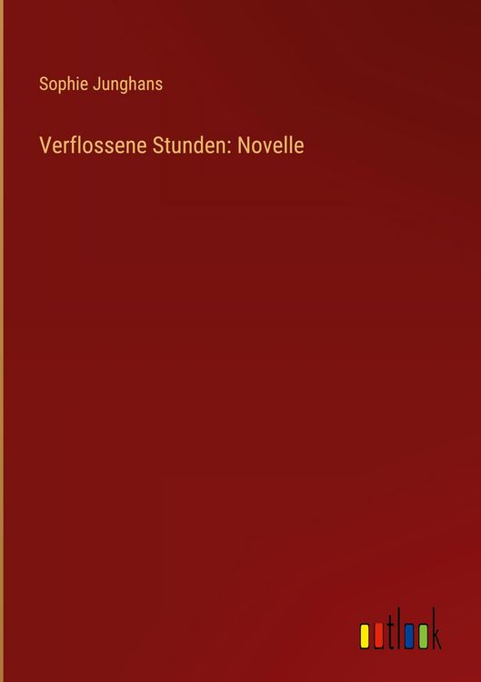 Produktbild: Verflossene Stunden: Novelle