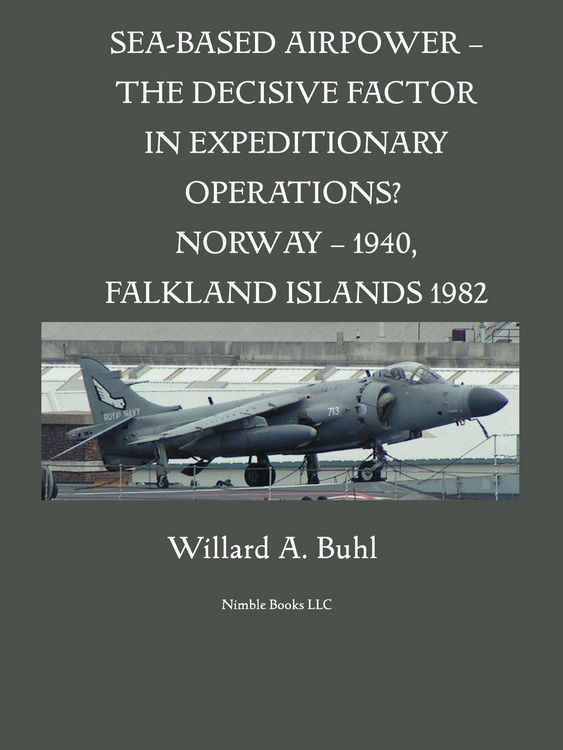 Produktbild: Sea-Based Airpower - The Decisive Factor in Expeditionary Operations? (Norway, 1940; Falkland Islands, 1982)