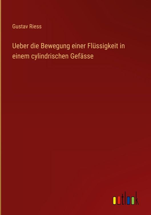 Produktbild: Ueber die Bewegung einer Fl&uuml;ssigkeit in einem cylindrischen Gef&auml;sse