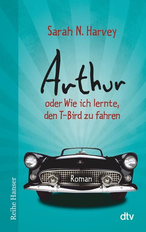 Produktbild: Arthur oder Wie ich lernte, den T-Bird zu fahren