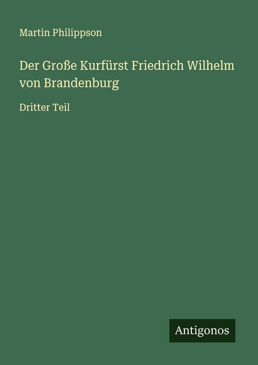 Produktbild: Der Gro&szlig;e Kurf&uuml;rst Friedrich Wilhelm von Brandenburg