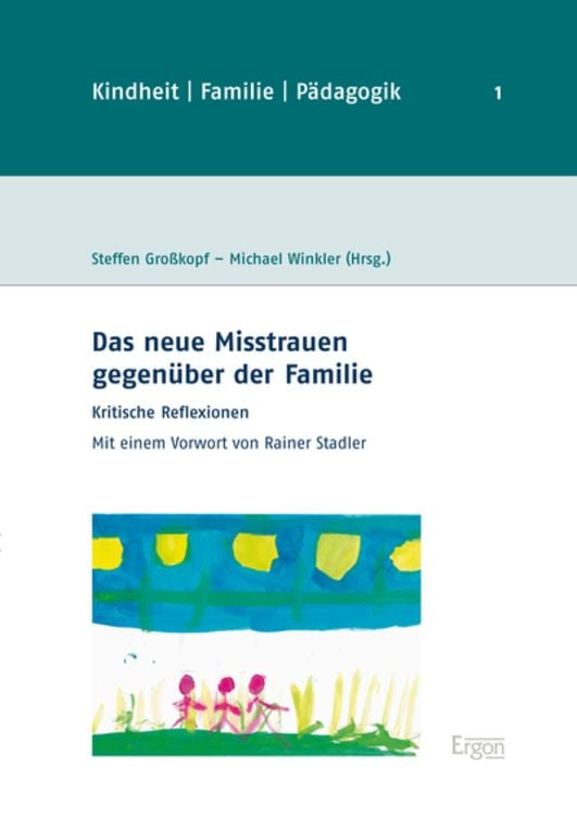 Bild vom Artikel Das neue Misstrauen gegenüber der Familie vom Autor Steffen Grosskopf