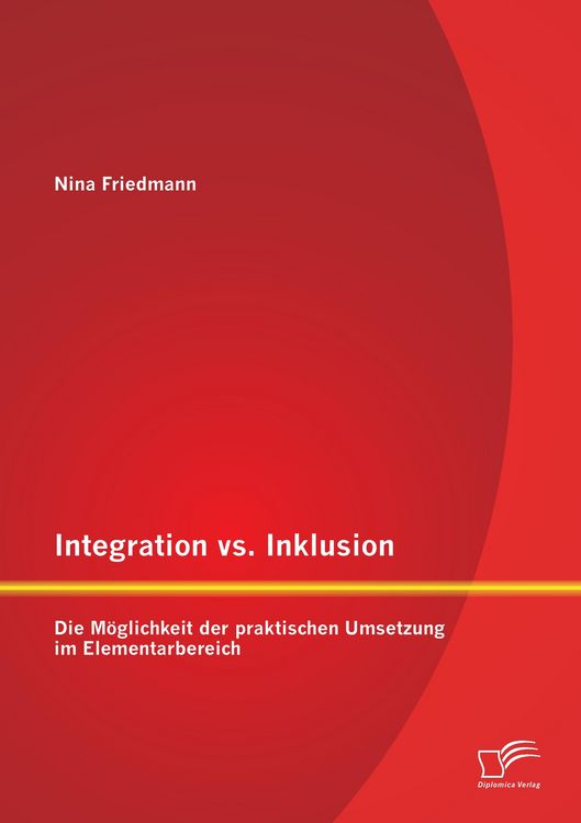 Produktbild: Integration vs. Inklusion: Die M&ouml;glichkeit der praktischen Umsetzung im Elementarbereich