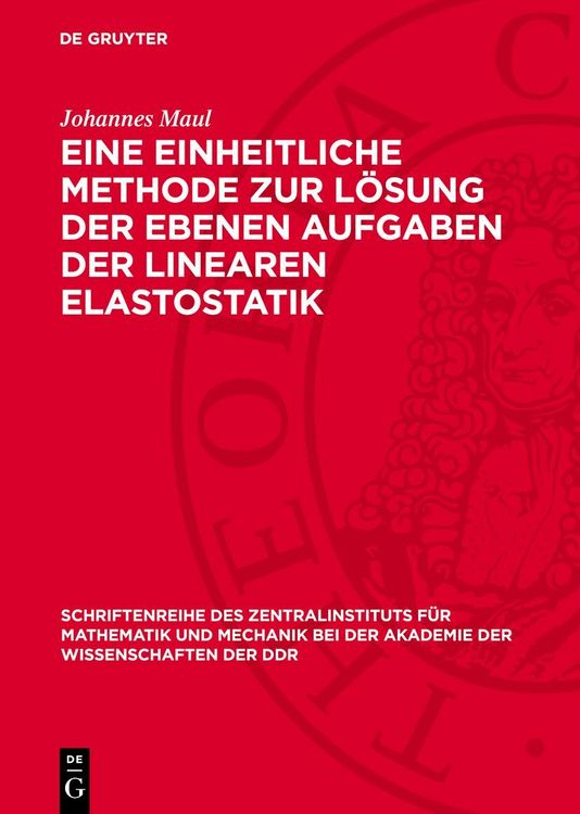 Produktbild: Eine einheitliche Methode zur L&ouml;sung der ebenen Aufgaben der linearen Elastostatik
