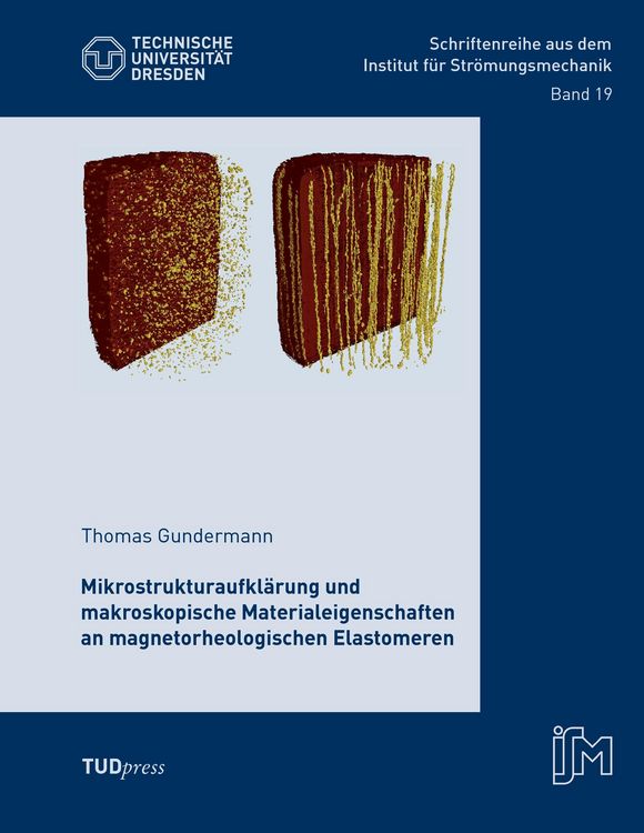 Produktbild: Mikrostrukturaufkl&auml;rung und makroskopische Materialeigenschaften an magnetorheologischen Elastomeren