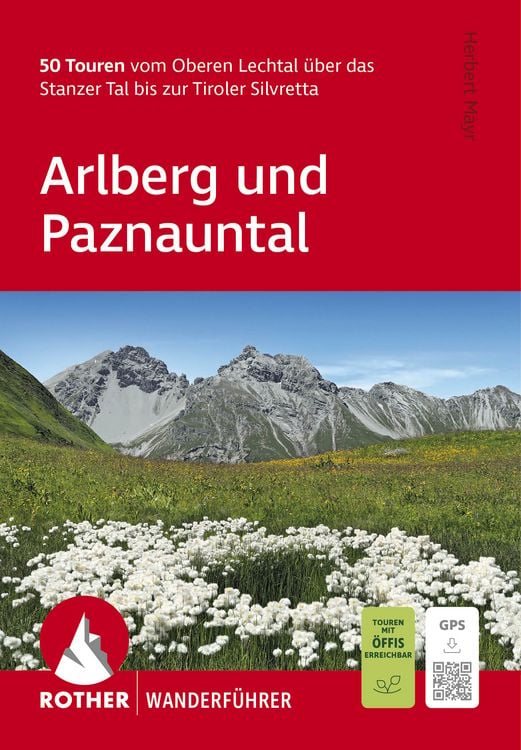 Produktbild: ROTHER Wanderf&uuml;hrer Arlberg und Paznauntal. 50 Touren vom Oberen Lechtal &uuml;ber das Stanzer Tal bis zur Tiroler Silvretta