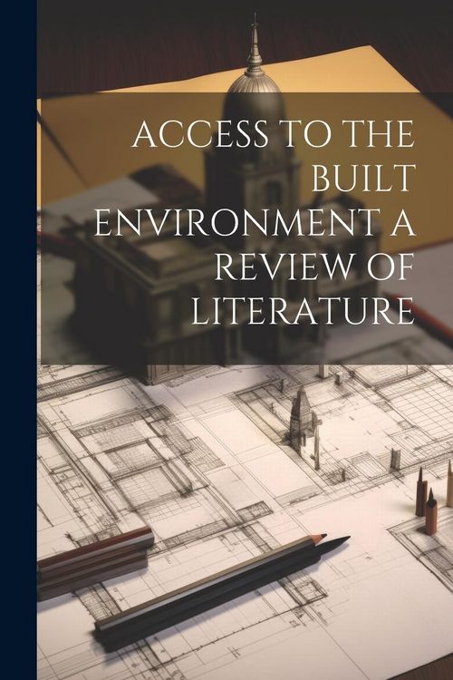 Produktbild: Access to the Built Environment a Review of Literature