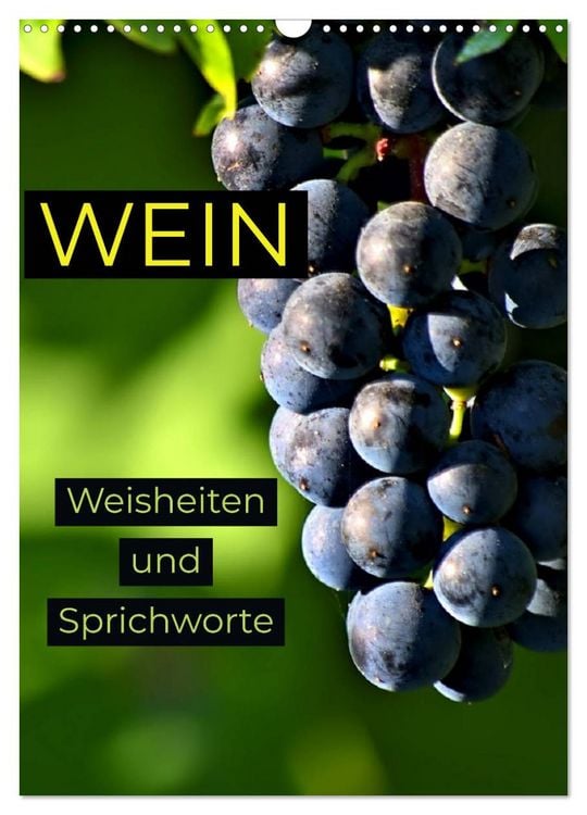 Produktbild: WEIN Weisheiten und Sprichworte (Wandkalender 2026 DIN A3 hoch), CALVENDO Monatskalender
