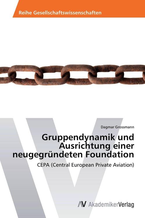 Produktbild: Gruppendynamik und Ausrichtung einer neugegr&uuml;ndeten Foundation