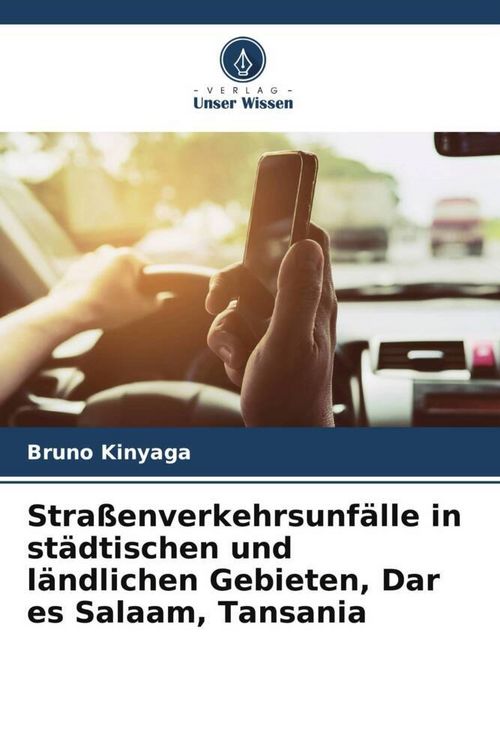 Produktbild: Stra&szlig;enverkehrsunf&auml;lle in st&auml;dtischen und l&auml;ndlichen Gebieten, Dar es Salaam, Tansania