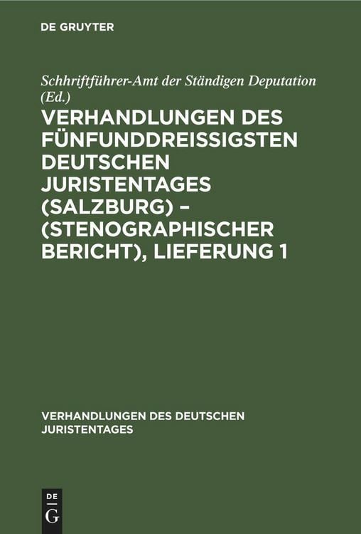 Produktbild: Verhandlungen des f&uuml;nfunddrei&szlig;igsten Deutschen Juristentages (Salzburg) - (Stenographischer Bericht), Lieferung 1
